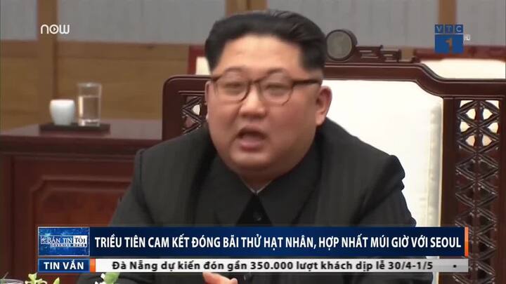 Video: Triều Tiên cam kết đóng bãi thử hạt nhân, hợp nhất múi giờ với Seoul