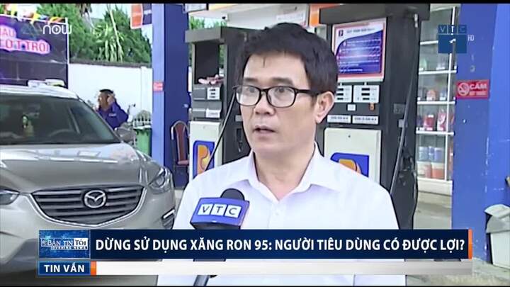 Dừng sử dụng xăng RON 95: Người tiêu dùng được lợi gì?