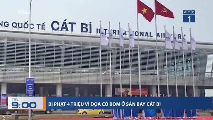 Dọa có bom ở sân bay Cát Bi, nữ hành khách Trung Quốc bị xử lý thế nào?