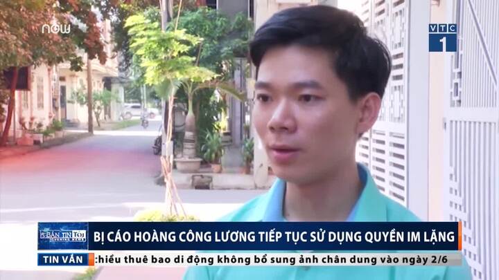 Video: Vì sao bị cáo Hoàng Công Lương liên tục dùng quyền im lặng?