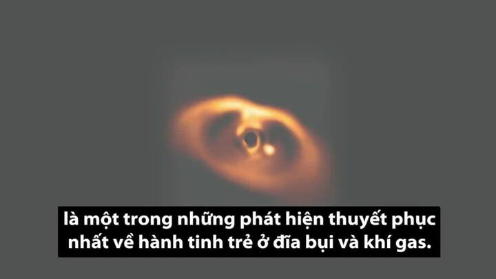 Hành tinh mới ra đời được chụp ảnh lần đầu tiên