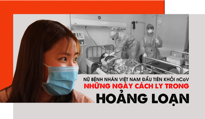 Nữ bệnh nhân Việt Nam đầu tiên khỏi nCoV và những ngày cách ly trong hoảng loạn
