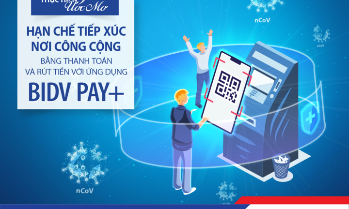 3 lý do nên cài đặt ngay ứng dụng BIDV Pay+