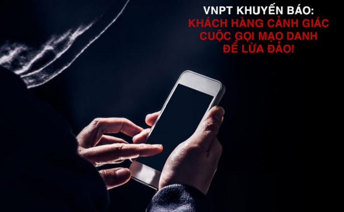 VNPT cảnh báo bùng phát cuộc gọi mạo danh để lừa đảo