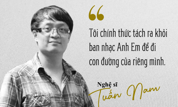 Rời ban nhạc Anh Em, nghệ sĩ piano Tuấn Nam: 'Mâu thuẫn à, có chứ'