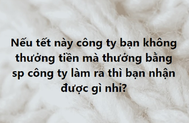 Dân mạng tếu táo đoán chuyện thưởng Tết bằng váy cưới, cám gà…