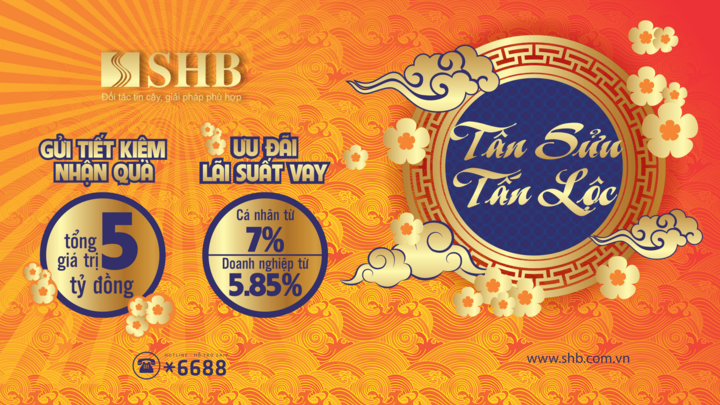 Tết Tân Sửu, đến ngân hàng SHB nhận quà và hưởng loạt ưu đãi hấp dẫn