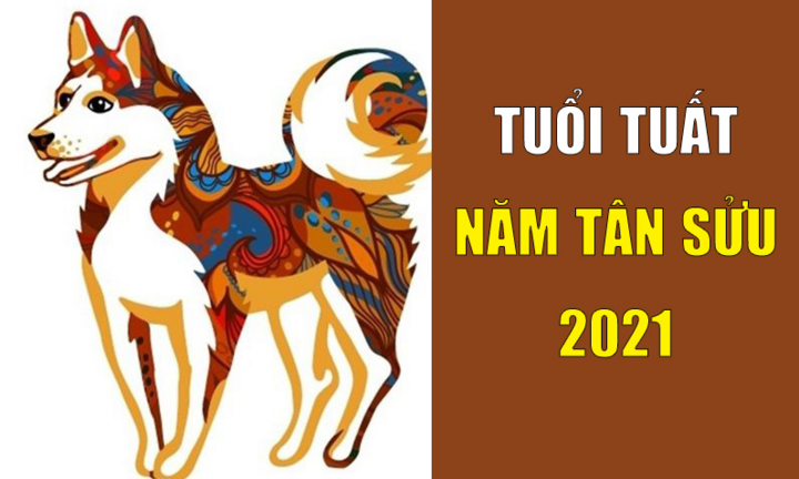 Dự đoán tuổi Tuất năm Tân Sửu 2021: Kiếm nhiều tiền, sự nghiệp khởi sắc