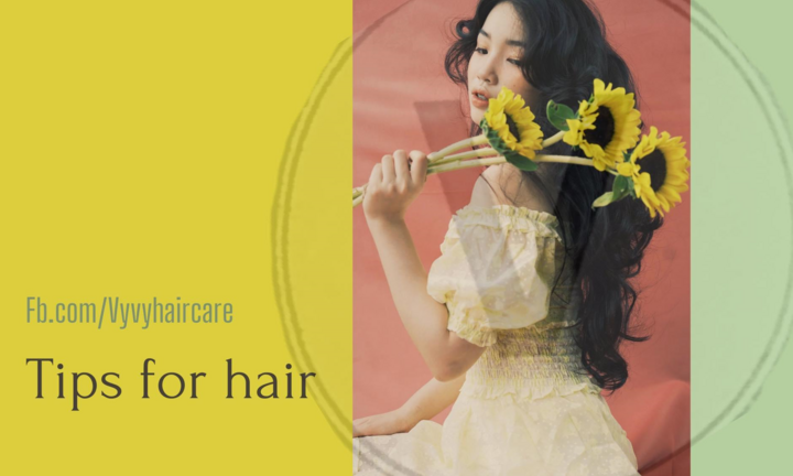 VyVy Haircare gợi ý 3 bước dưỡng tóc tại nhà giúp phái nữ tự tin toả sáng