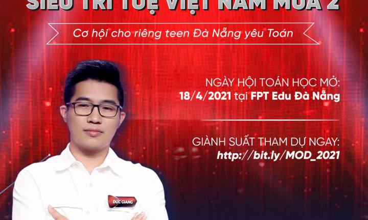 Học sinh Đà Nẵng thách đấu 'dị nhân' Siêu Trí Tuệ Nguyễn Đức Giang