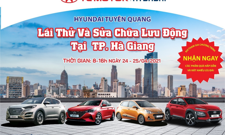 Nhận quà hấp dẫn cùng Hyundai Tuyên Quang