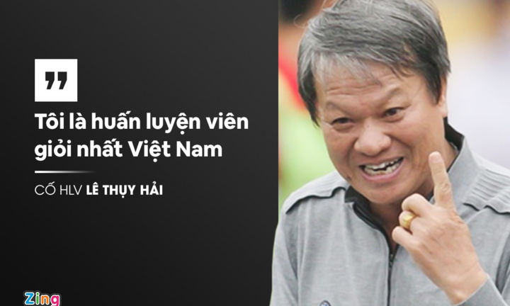 Những phát ngôn ấn tượng của HLV Lê Thụy Hải