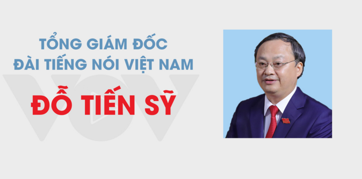 Infographic: Sự nghiệp Tổng Giám đốc Đài Tiếng nói Việt Nam Đỗ Tiến Sỹ