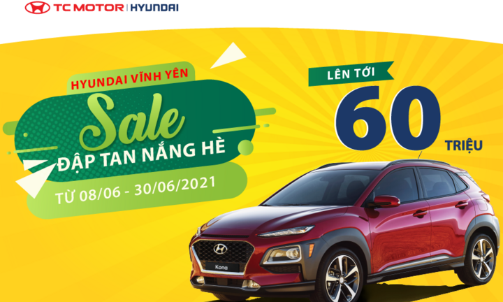 Hyundai Vĩnh Yên triển khai chương trình khuyến mại tháng 6