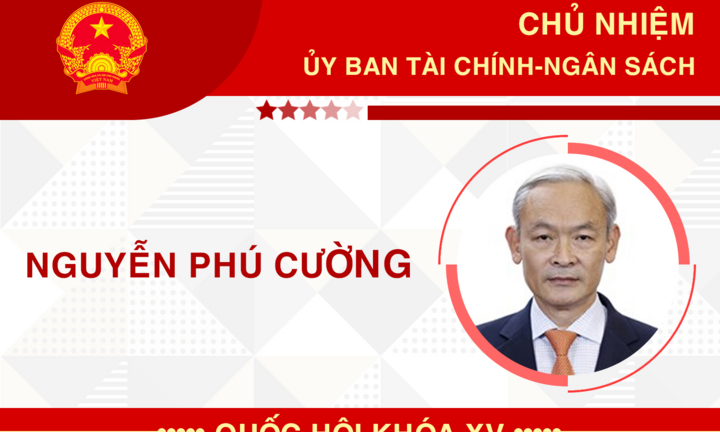 Infographic: Sự nghiệp Chủ nhiệm Ủy ban Tài chính-Ngân sách Nguyễn Phú Cường