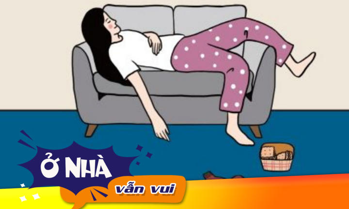 Vượt qua mùa dịch: Làm gì khi nằm ở nhà cả ngày và không có gì để làm?