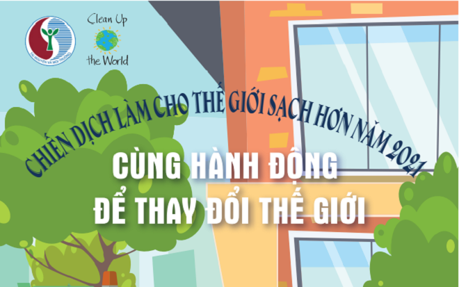 Hưởng ứng chiến dịch làm cho thế giới sạch hơn năm 2021
