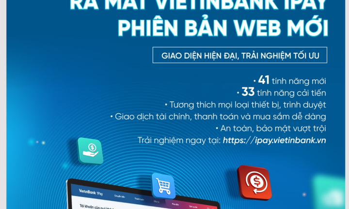 Trải nghiệm hoàn hảo với VietinBank iPay phiên bản Web mới