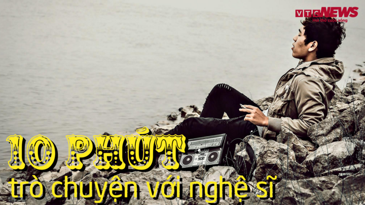 10 phút với nghệ sĩ: Gặp người được nhãn hàng Chanel chọn thơ làm quảng cáo