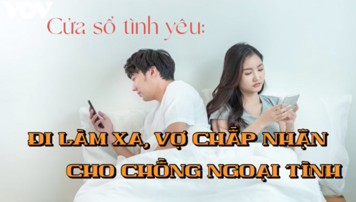 Podcast: Đi làm xa, vợ ngỏ ý để chồng ngoại tình nhưng không được chấp nhận