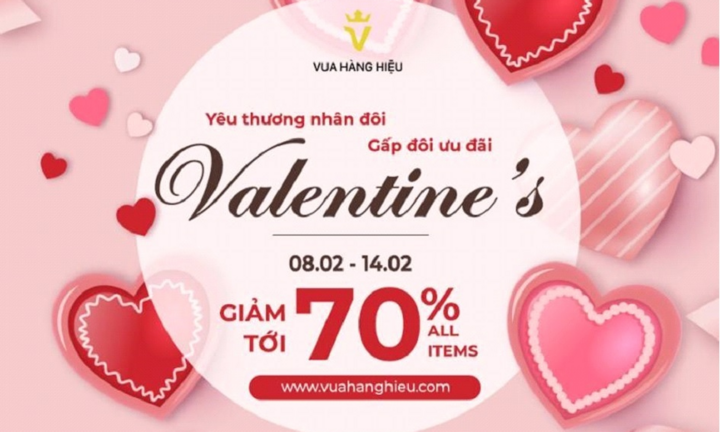 Dịp Valentine, Vua Hàng Hiệu giảm giá đến 70%, tặng voucher hấp dẫn