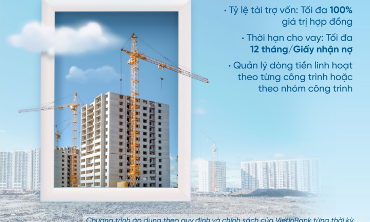 VietinBank tài trợ vốn cho doanh nghiệp ngành Xây lắp