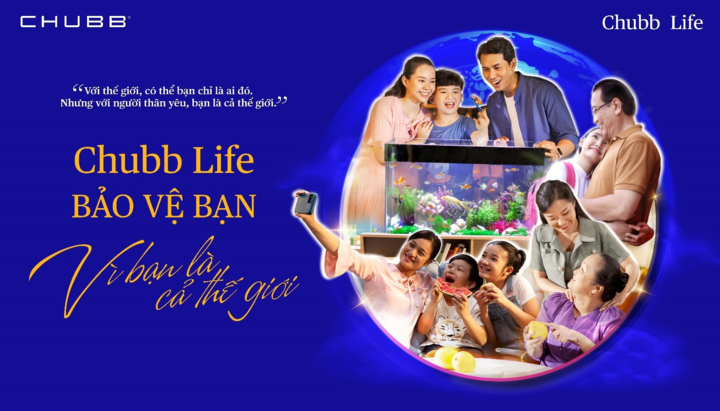 Chubb Life Việt Nam - thông điệp nhân văn qua chiến dịch 'Vì bạn là cả thế giới'