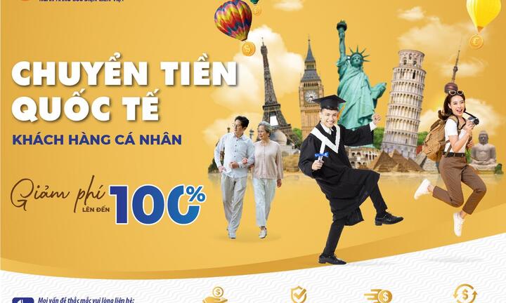 LienVietPostBank giảm 100% phí dịch vụ chuyển tiền quốc tế