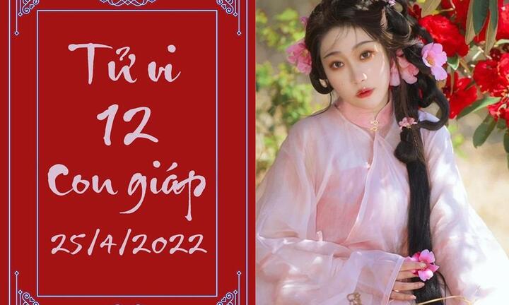 12 con giáp 25/4: Tý công danh sáng rực, Tuất gặp thị phi tình ái