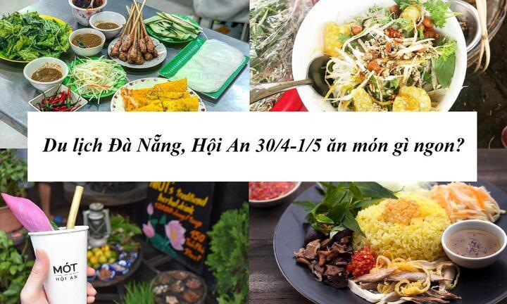 Du lịch Đà Nẵng, Hội An 30/4-1/5 ăn món gì ngon?