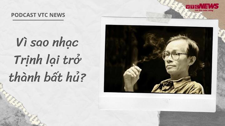 Podcast: Vì sao nhạc Trịnh Công Sơn trở thành bất hủ?