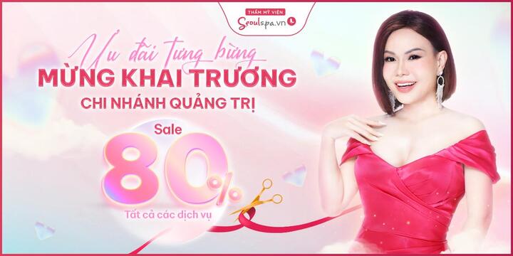 Seoulspa.vn Quảng Trị tặng 1 triệu cùng ưu đãi giảm sâu đến 80% dịp khai trương