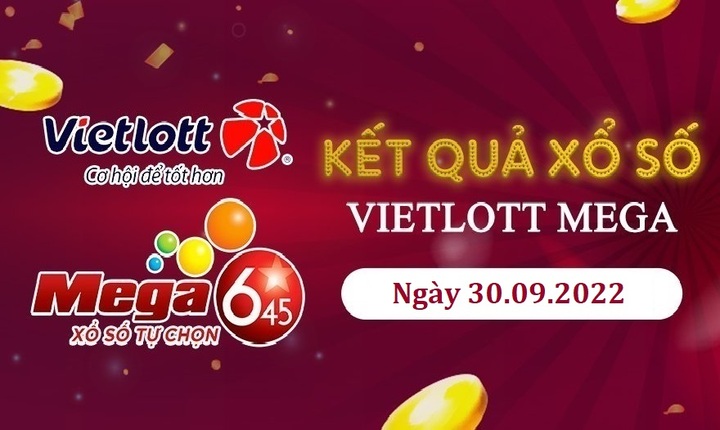 Trực tiếp kết quả xổ số Vietlott hôm nay - Vietlott Mega 6/45 30/9