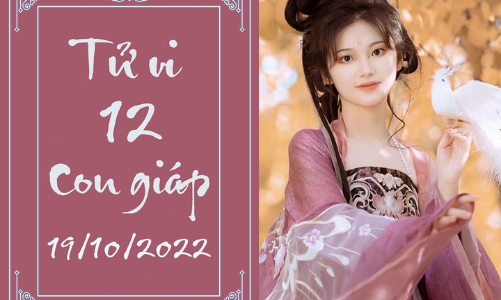 Tử vi vui 12 con giáp hôm nay thứ Tư 19/10: Ngọ hoang phí, Thìn được giúp đỡ