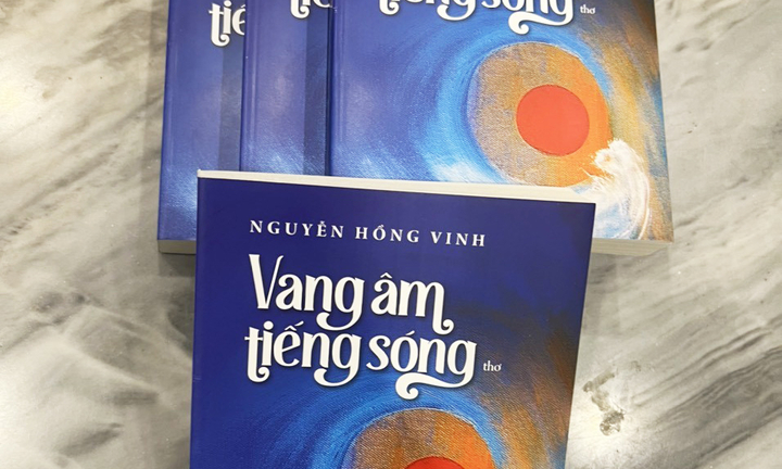 Vang âm tiếng sóng- tập thơ mới của Nguyễn Hồng Vinh