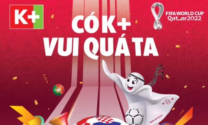 K+ có quyền tiếp phát sóng FIFA World Cup Qatar 2022™