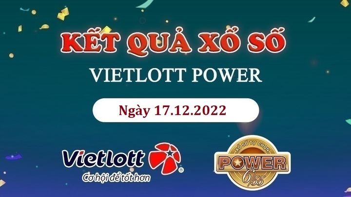 Vietlott Power 6/55 17/12 - kết quả xổ số Vietlott thứ Bảy 17/12/2022