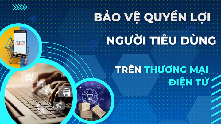 Thảo luận xây dựng Bộ hướng dẫn bảo vệ người tiêu dùng trong thương mại điện tử