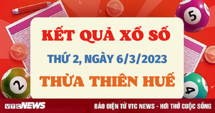 Xổ số Thừa Thiên Huế 6/3/2023 - Kết quả XSTTH hôm nay 6/3