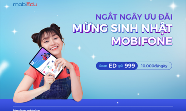 MobiEdu ‘bật’ quà khủng mừng sinh nhật MobiFone 30 tuổi