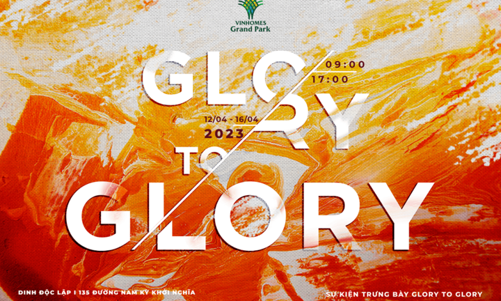 Triển lãm Glory to GLORY: Kể chuyện sống sang bằng nghệ thuật