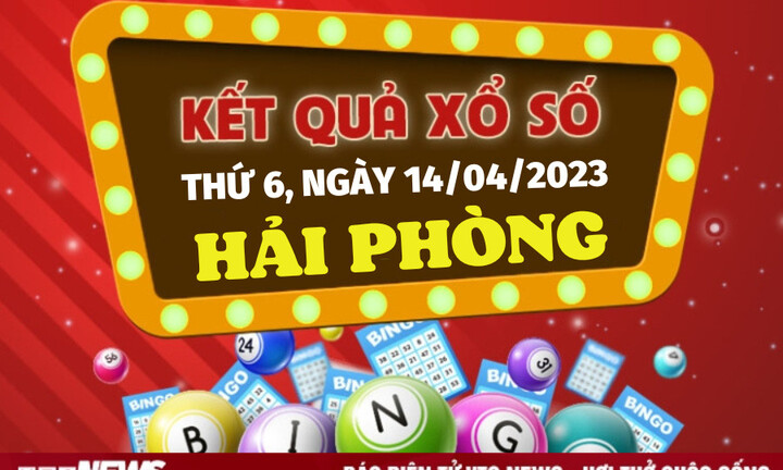 Kết quả xổ số Hải Phòng hôm nay 14/4 - XSHP 14/4/2023