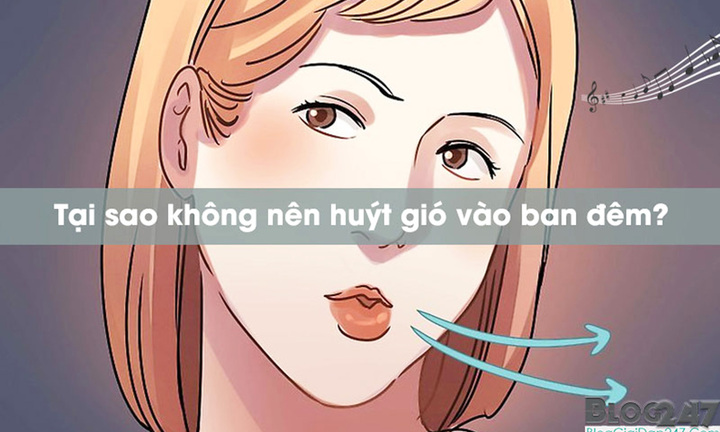 Tại sao không nên huýt gió vào ban đêm?