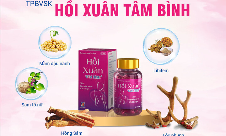 Hồi Xuân Tâm Bình - Kết hợp bộ 3 thảo dược nội tiết và 'thượng dược' đại bổ 