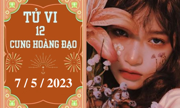 Tử vi vui 12 cung hoàng đạo ngày 7/5: Cự Giải dũng cảm, Thiên Bình cố gắng