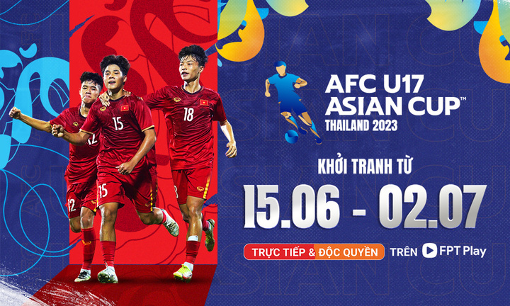 FPT Play độc quyền phát sóng AFC U17 Asian Cup 2023