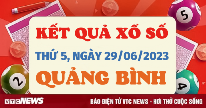 Kết quả xổ số Quảng Bình thứ Năm 29/6/2023 - XSQB 29/6