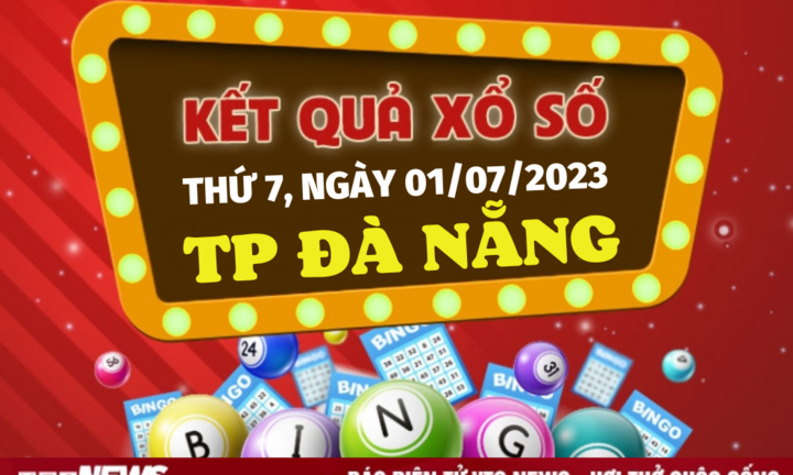 XSDNG 1/7/2023 - Kết quả xổ số Đà Nẵng hôm nay 1/7