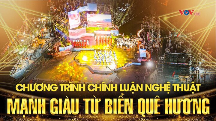 Đặc sắc chương trình chính luận nghệ thuật 'Mạnh giàu từ biển quê hương'