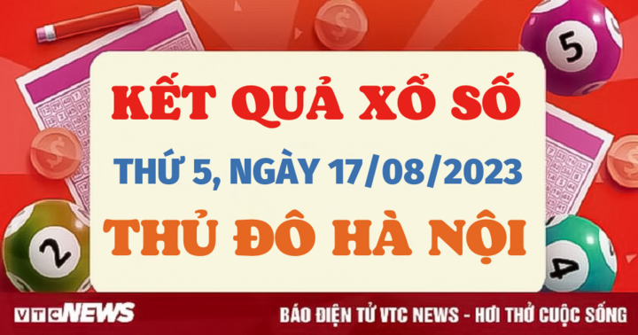 Kết quả xổ số Hà Nội hôm nay 17/8/2023 - XSTD 17/8 